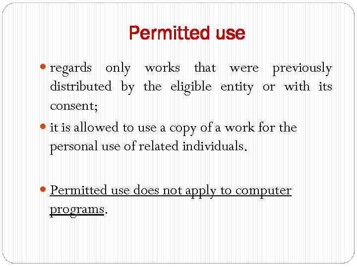 Permitted use regards only works that were previously distributed by the eligible entity or
