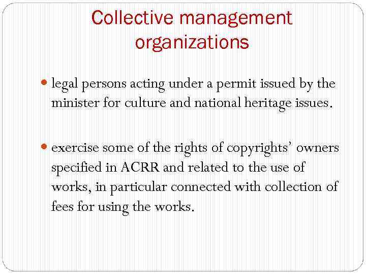 Collective management organizations legal persons acting under a permit issued by the minister for