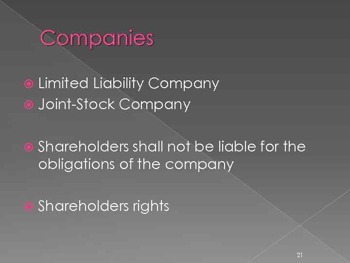 Companies Limited Liability Company Joint-Stock Company Shareholders shall not be liable for the obligations