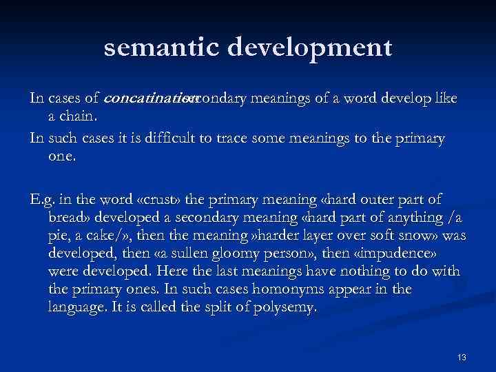 semantic development In cases of concatination secondary meanings of a word develop like a