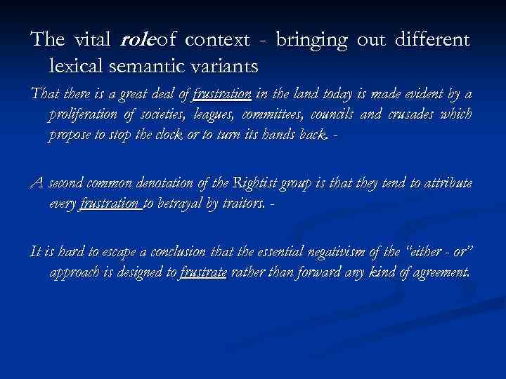 The vital role of context - bringing out different lexical semantic variants That there