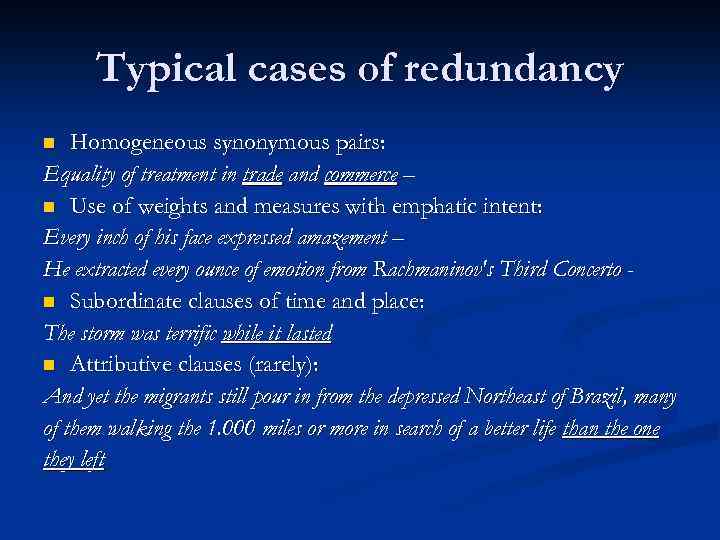 Typical cases of redundancy Homogeneous synonymous pairs: Equality of treatment in trade and commerce