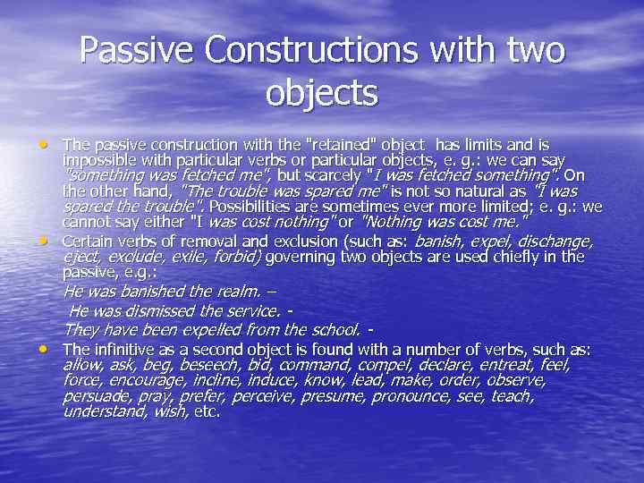 Passive Constructions with two objects • The passive construction with the 