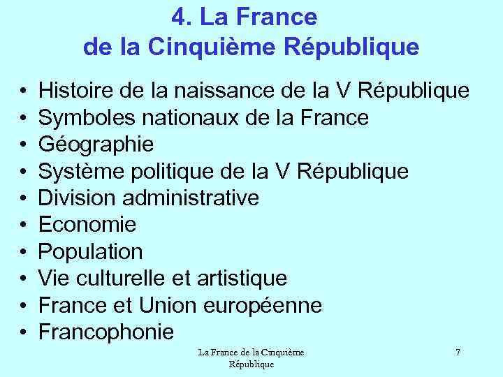 4. La France de la Cinquième République • • • Histoire de la naissance