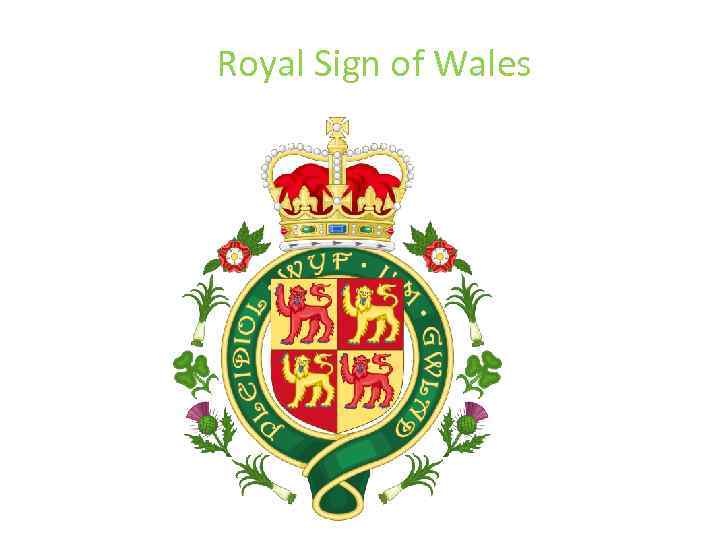 Royal Sign of Wales 