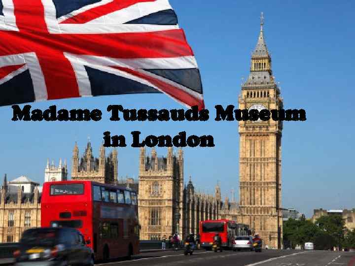 Madame Tussauds Museum in London 