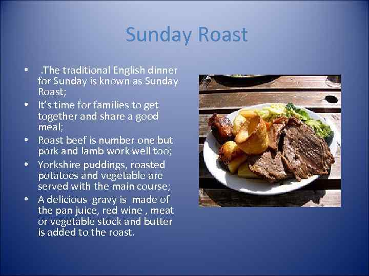 Sunday Roast • • • . The traditional English dinner for Sunday is known