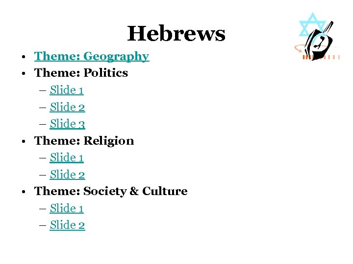 Hebrews • Theme: Geography • Theme: Politics – Slide 1 – Slide 2 –