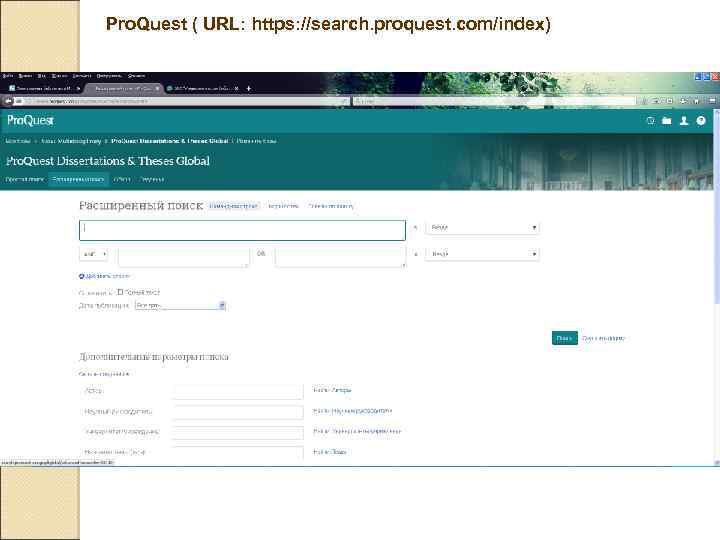 Pro. Quest ( URL: https: //search. proquest. com/index) 