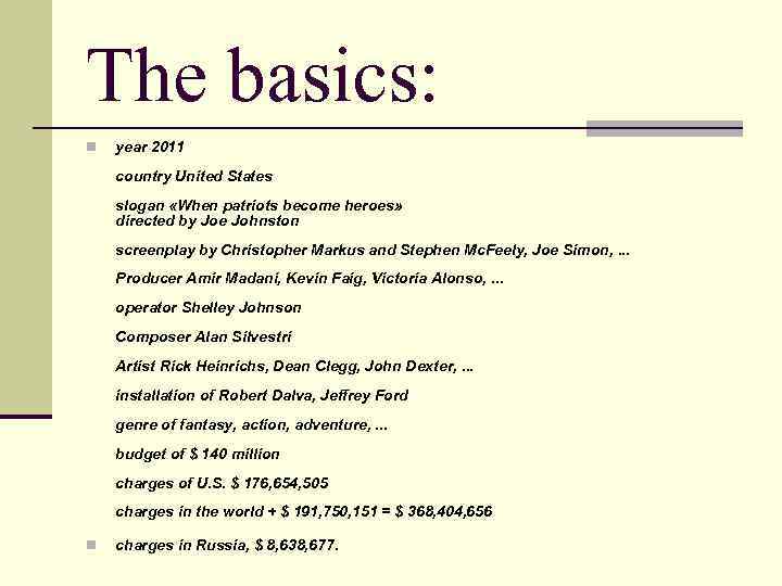 The basics: n year 2011 country United States slogan «When patriots become heroes» directed