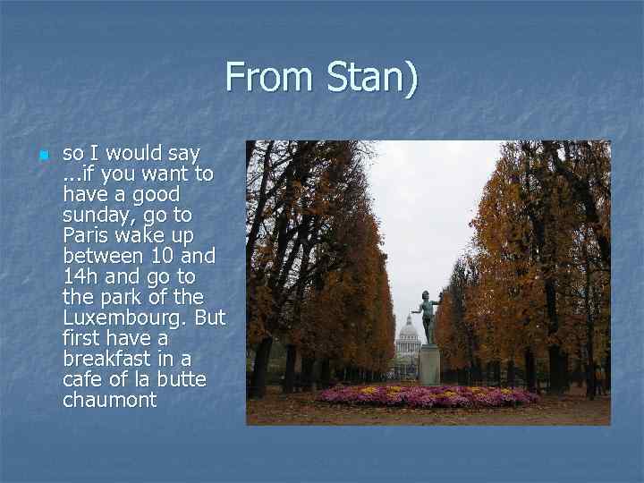 From Stan) n so I would say . . . if you want to