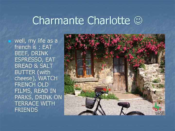 Charmante Charlotte n well, my life as a french is : EAT BEEF, DRINK