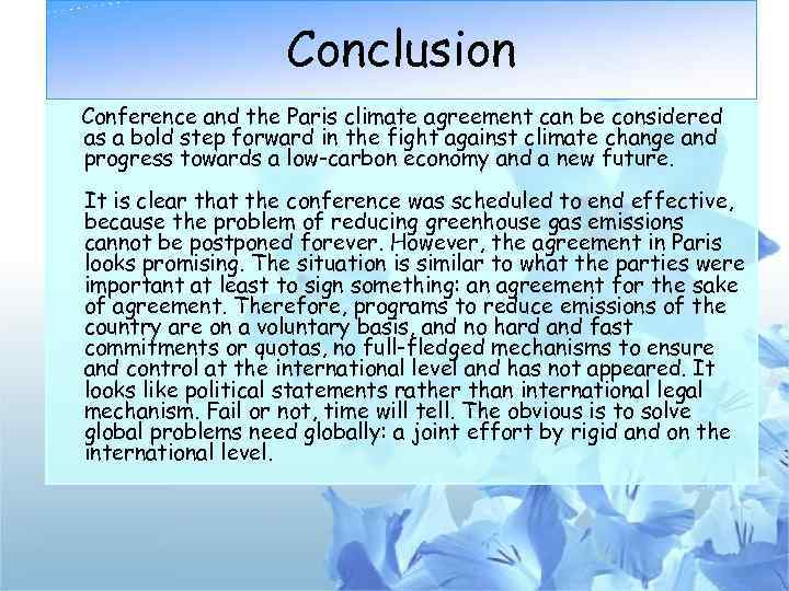Conclusion Conference and the Paris climate agreement can be considered as a bold step