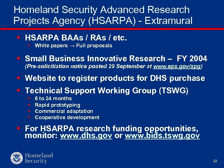 Homeland Security Advanced Research Projects Agency (HSARPA) - Extramural § HSARPA BAAs / RAs