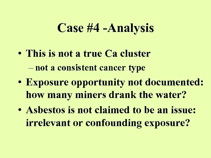 Case #4 -Analysis • This is not a true Ca cluster – not a