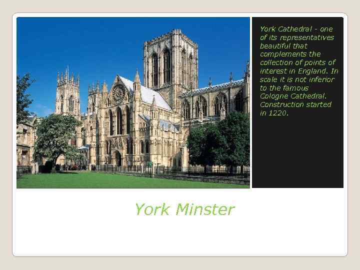 York Cathedral - one of its representatives beautiful that complements the collection of points