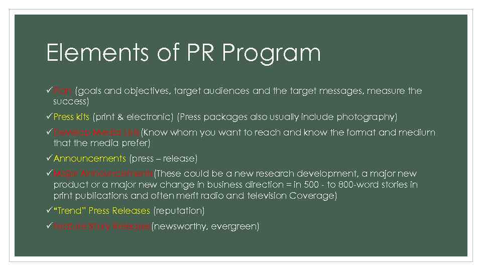 Elements of PR Program üPlan (goals and objectives, target audiences and the target messages,