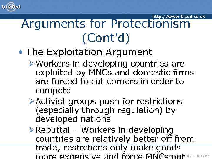 http: //www. bized. co. uk Arguments for Protectionism (Cont’d) • The Exploitation Argument ØWorkers