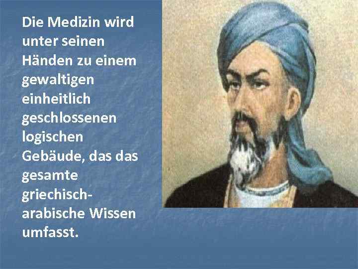 Die Medizin wird unter seinen Händen zu einem gewaltigen einheitlich geschlossenen logischen Gebäude, das