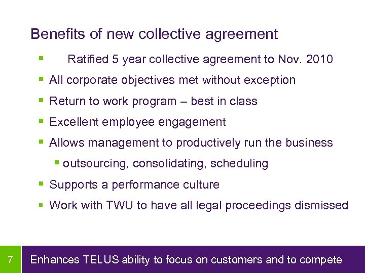 Benefits of new collective agreement § § § Ratified 5 year collective agreement to