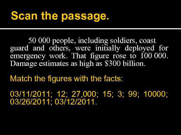 Scan the passage. 50 000 people, including soldiers, coast guard and others, were initially