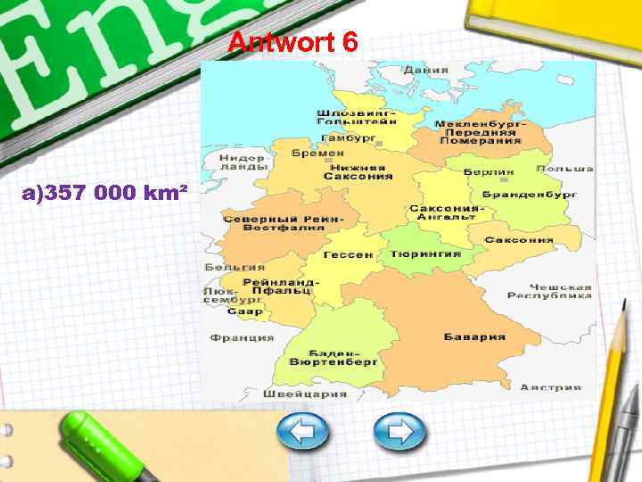 Antwort 6 a)357 000 km² 