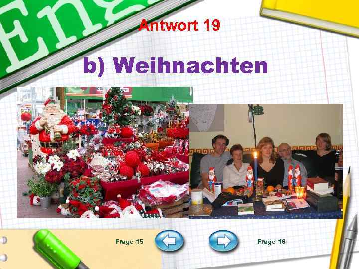 Antwort 19 b) Weihnachten Frage 15 Frage 16 