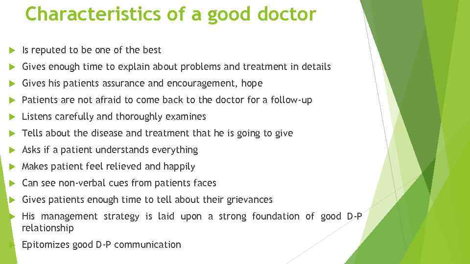 Characteristics of a good doctor Is reputed to be one of the best Gives