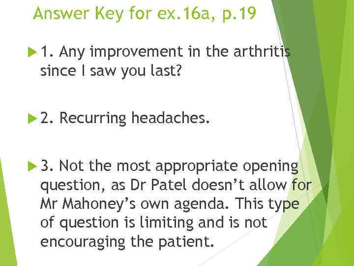 Answer Key for ex. 16 a, p. 19 1. Any improvement in the arthritis
