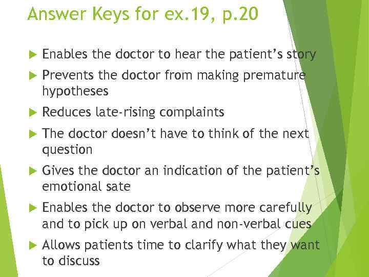 Answer Keys for ex. 19, p. 20 Enables the doctor to hear the patient’s