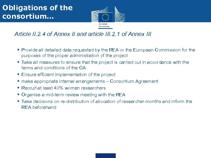 Obligations of the consortium… Article II. 2. 4 of Annex II and article III.