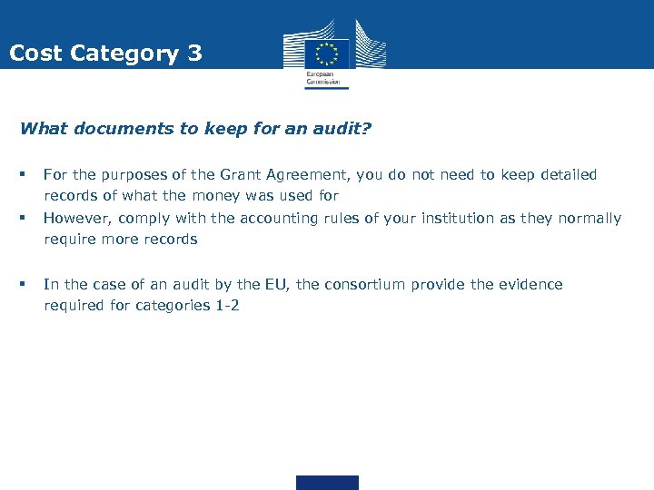 Cost Category 3 What documents to keep for an audit? § For the purposes