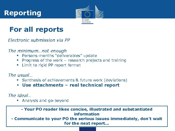 Reporting For all reports Electronic submission via PP The minimum…not enough § Persons-months “deliverables”
