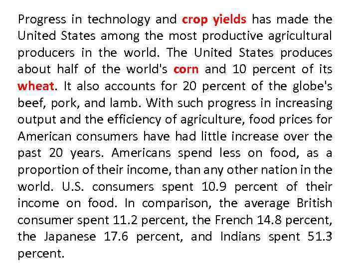 Progress in technology and crop yields has made the United States among the most