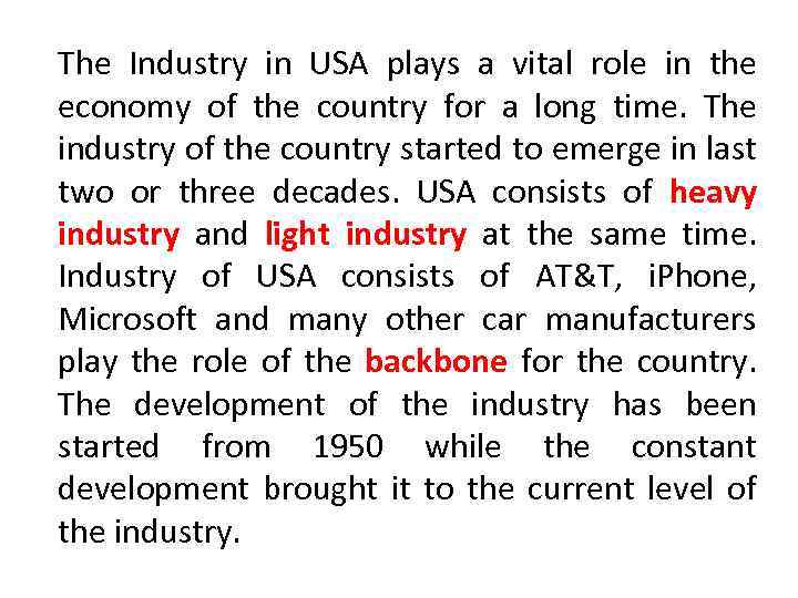 The Industry in USA plays a vital role in the economy of the country