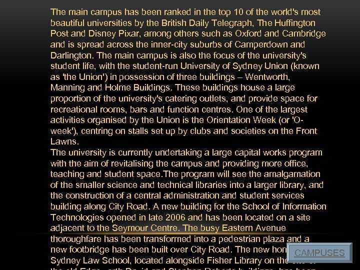 The main campus has been ranked in the top 10 of the world's most