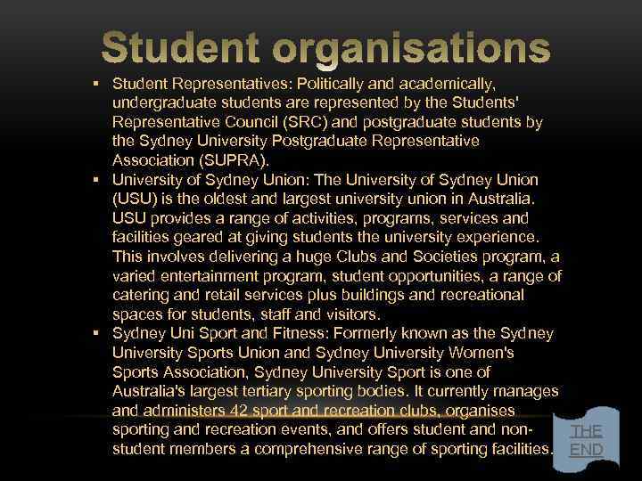 § Student Representatives: Politically and academically, undergraduate students are represented by the Students' Representative