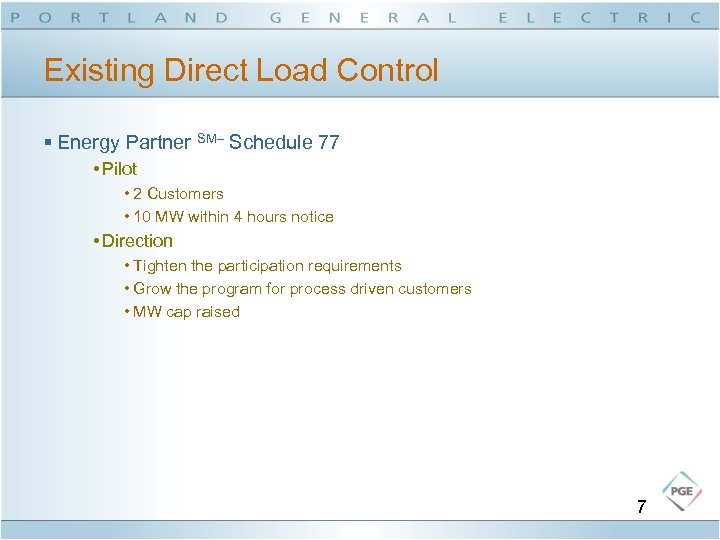 Existing Direct Load Control § Energy Partner SM– Schedule 77 • Pilot • 2