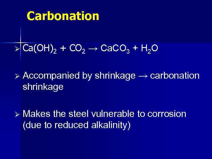 Carbonation Ø Ca(OH)2 + CO 2 → Ca. CO 3 + H 2 O