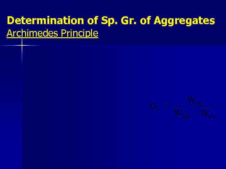 Determination of Sp. Gr. of Aggregates Archimedes Principle 