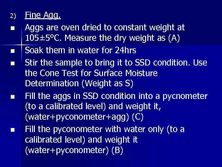 2) n n n Fine Aggs are oven dried to constant weight at 105±