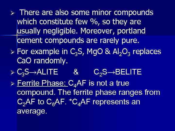 There also some minor compounds which constitute few %, so they are usually negligible.