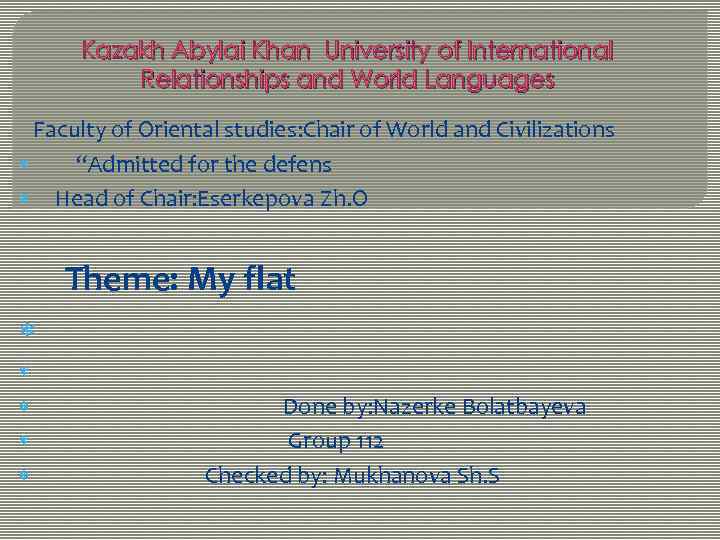 Kazakh Abylai Khan University of International Relationships and World Languages Faculty of Oriental studies: