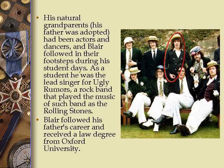  • His natural grandparents (his father was adopted) had been actors and dancers,