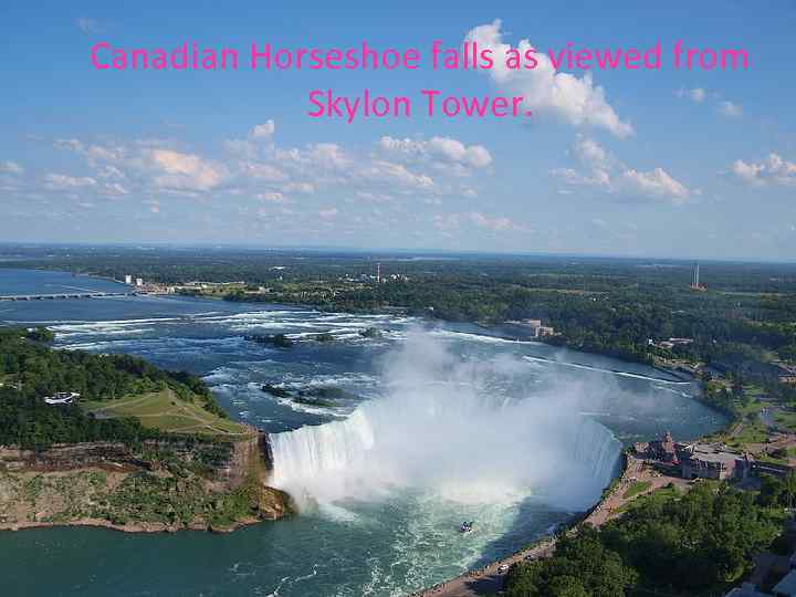 Canadian Horseshoe falls as viewed from Skylon Tower. 
