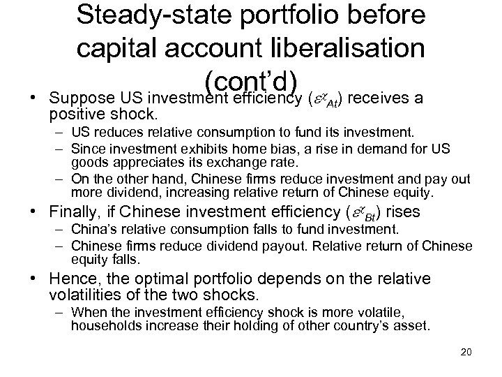  • Steady-state portfolio before capital account liberalisation (cont’d) (ec ) receives a Suppose