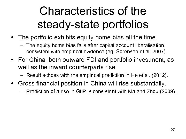 Characteristics of the steady-state portfolios • The portfolio exhibits equity home bias all the