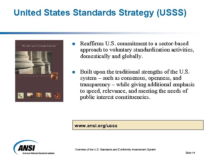 United States Standards Strategy (USSS) n Reaffirms U. S. commitment to a sector-based approach