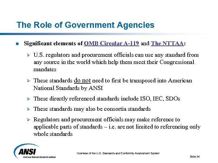 The Role of Government Agencies n Significant elements of OMB Circular A-119 and The