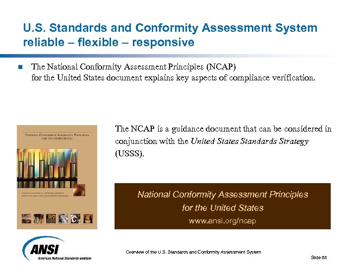 U. S. Standards and Conformity Assessment System reliable – flexible – responsive n The
